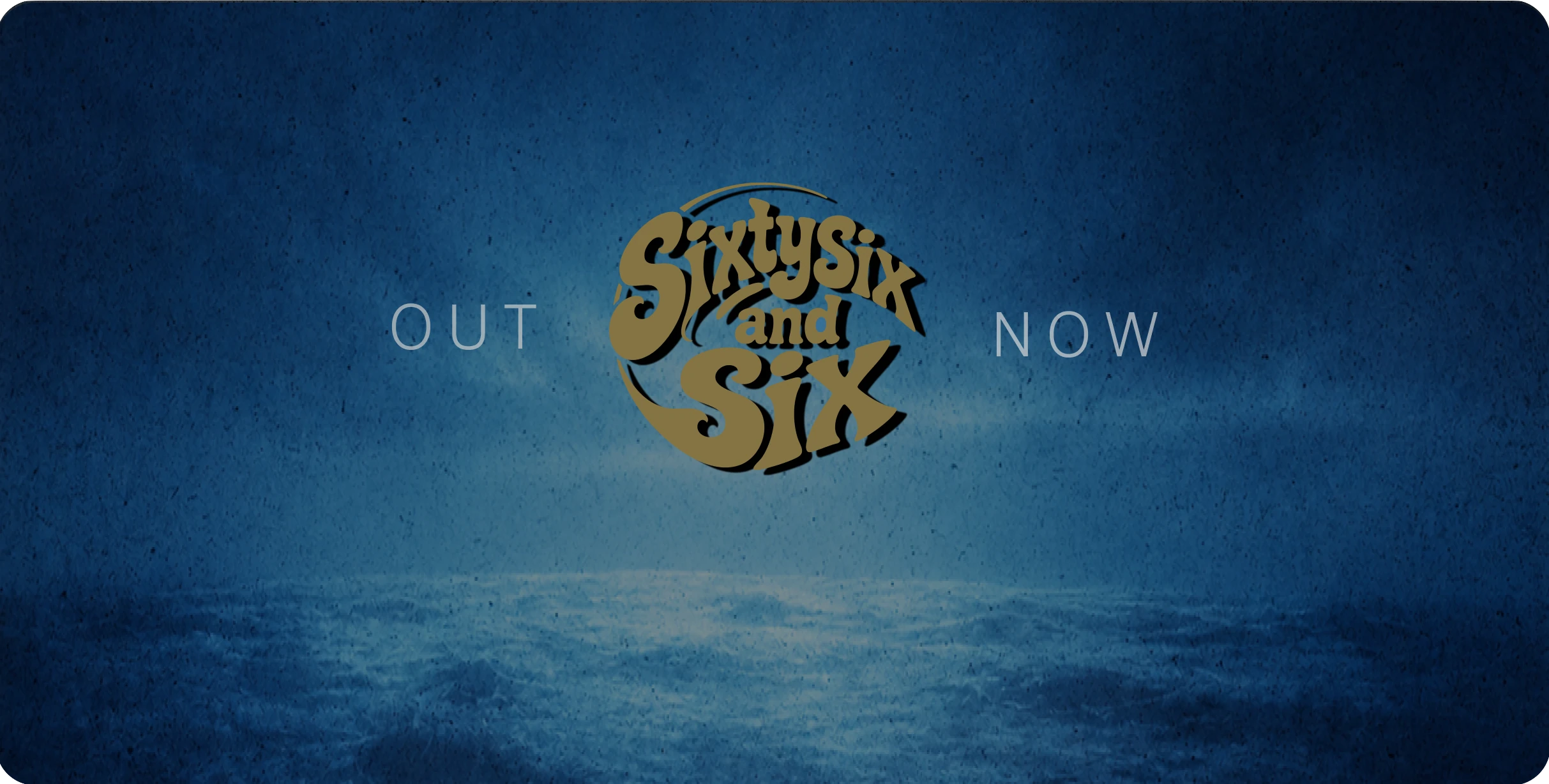 Sixtysix and Six – Out Now
